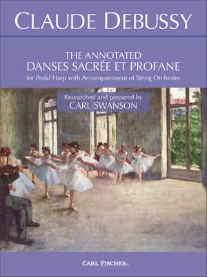 Claude Debussy: The Annotated Danses Sacrée at Profane