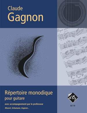 Claude Gagnon: Répertoire monodique pour guitare