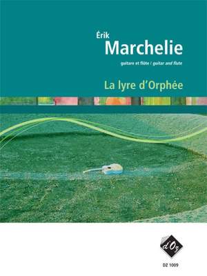 Érik Marchelie: La lyre d'Orphée