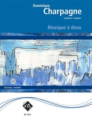 Dominique Charpagne: Musique à deux