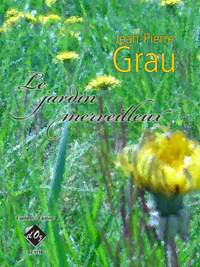 Jean-Pierre Grau: Le jardin merveilleux