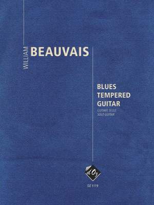 William Beauvais: Blues Tempered Guitar