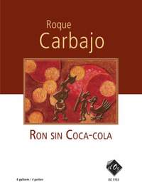 Roque Carbajo: Ron sin Coca-cola
