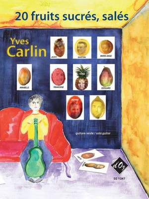Yves Carlin: 20 fruits sucrés, salés