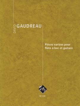 David Gaudreau: Pièces variées pour flûte à bec soprano et guitare