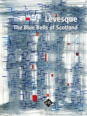 Luc Lévesque: The Blue Bells of Scotland