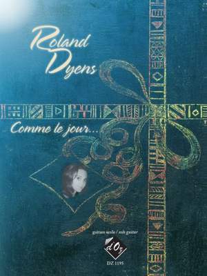 Roland Dyens: Comme le jour...