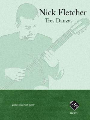 Nick Fletcher: Tres Danzas