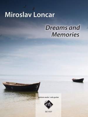 Miroslav Loncar: Dreams and Memories