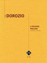 Tod Dorozio: A Passion Prelude