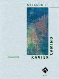 Xavier Camino: Mélancolie