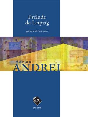 Adrian Andrei: Prélude de Leipzig