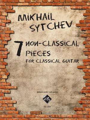 Mikhail Sytchev: 7 Non-Classical Pieces