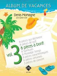 Denis Mortagne: Album de vacances, vol. 3 / 8 pièces à donf