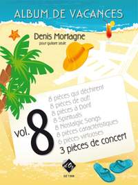 Denis Mortagne: Album de vacances, vol. 8 / 3 Pièces de concert