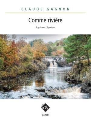 Claude Gagnon: Comme rivière
