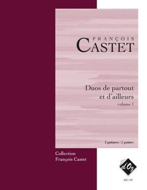 François Castet: Duos de partout et d'ailleurs, vol. 1