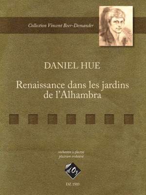 Daniel Hue: Renaissance dans les jardins de l'Alhambra