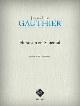 Jean-Luc Gauthier: Floraison en Si bémol
