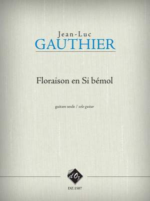Jean-Luc Gauthier: Floraison en Si bémol