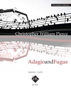 Christopher William Pierce: Adagio and Fugue