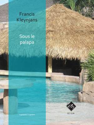 Francis Kleynjans: Sous le palapa, opus 264