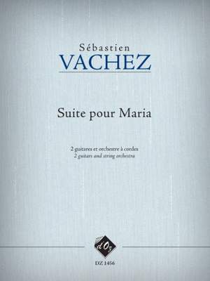 Sébastien Vachez: Suite pour Maria