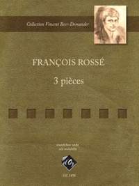 François Rossé: 3 Pièces