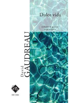 David Gaudreau: Dulce vida