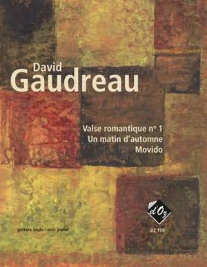 David Gaudreau: Valse rom. no 1, Un matin d'automne, Movido