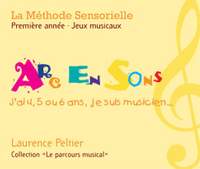 Laurence Peltier: La méthode sensorielle, 1ère année, Jeux musicaux