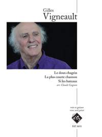 Gilles Vigneault: 3 chansons