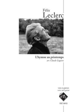 Félix Leclerc: L'hymne au printemps