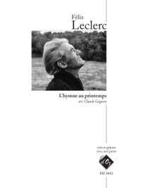 Félix Leclerc: L'hymne au printemps