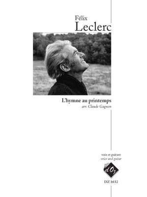 Félix Leclerc: L'hymne au printemps