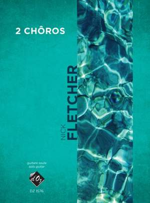 Nick Fletcher: 2 Chôros