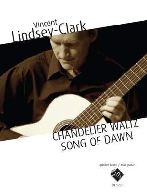 Vincent Lindsey-Clark: Chandelier Waltz / Song of Dawn