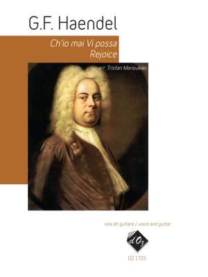 Georg Friedrich Händel: Cheio mai Vi possa / Rejoice