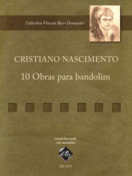 Cristiano Nascimento: 10 Obras para bandolim