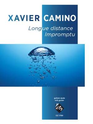 Xavier Camino: Longue distance / Impromptu