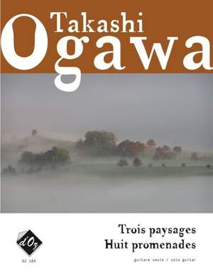 Takashi Ogawa: Trois paysages, Huit promenades