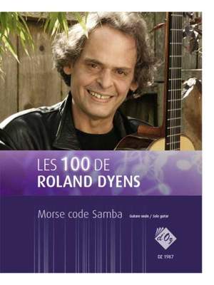 Roland Dyens: Les 100 de Roland Dyens - Morse code Samba