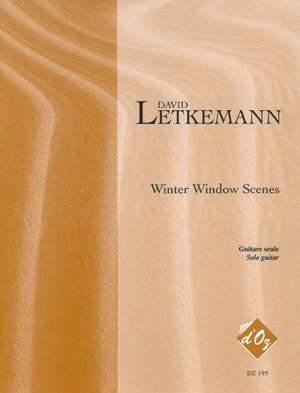 David Letkemann: Winter Window Scenes, opus 1