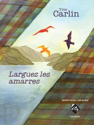 Yves Carlin: Larguez les amarres