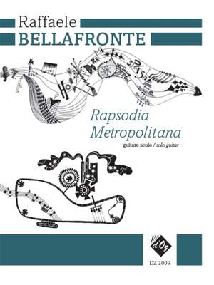 Raffaele Bellafronte: Rapsodia Metropolitana