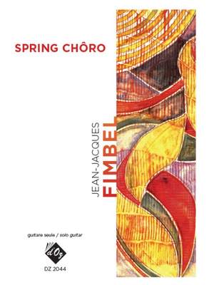 Jean-Jacques Fimbel: Spring Chôro