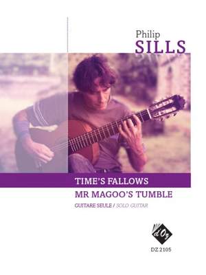 Philip Sills: Time's Fallows, Mr Magoo's Tumble