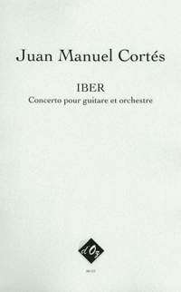 Juan Manuel Cortés: IBER - Concerto pour guitare et orchestre
