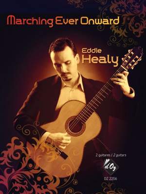 Eddie Healy: Marching Ever Onward