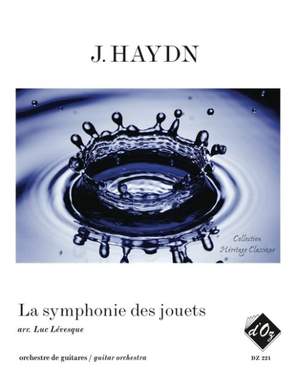 Franz Joseph Haydn: La symphonie des jouets